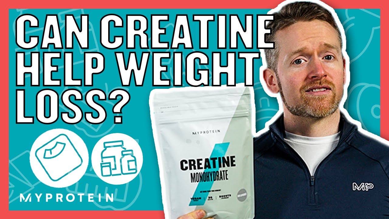 Creatine For Weight Loss: Does It Really Help? | Nutritionist Explains | Myprotein