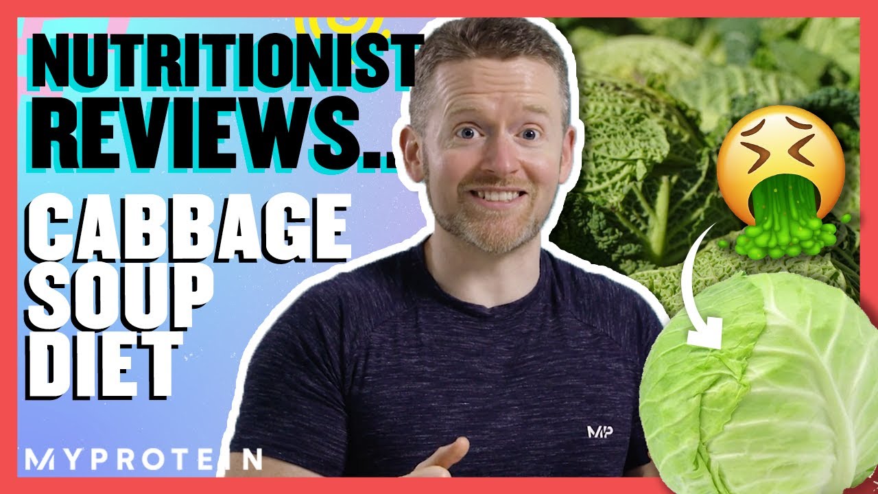 Does The Cabbage Soup Diet Actually Work? | Nutritionist Reviews… | Myprotein