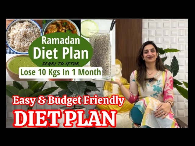 RAMADAN DIET PLAN 2025 TO LOOSE 10 KGS IN ONE MONTH BY NISHA ARORA / EASY TO FOLLOW FOR WEIGHTLOSS