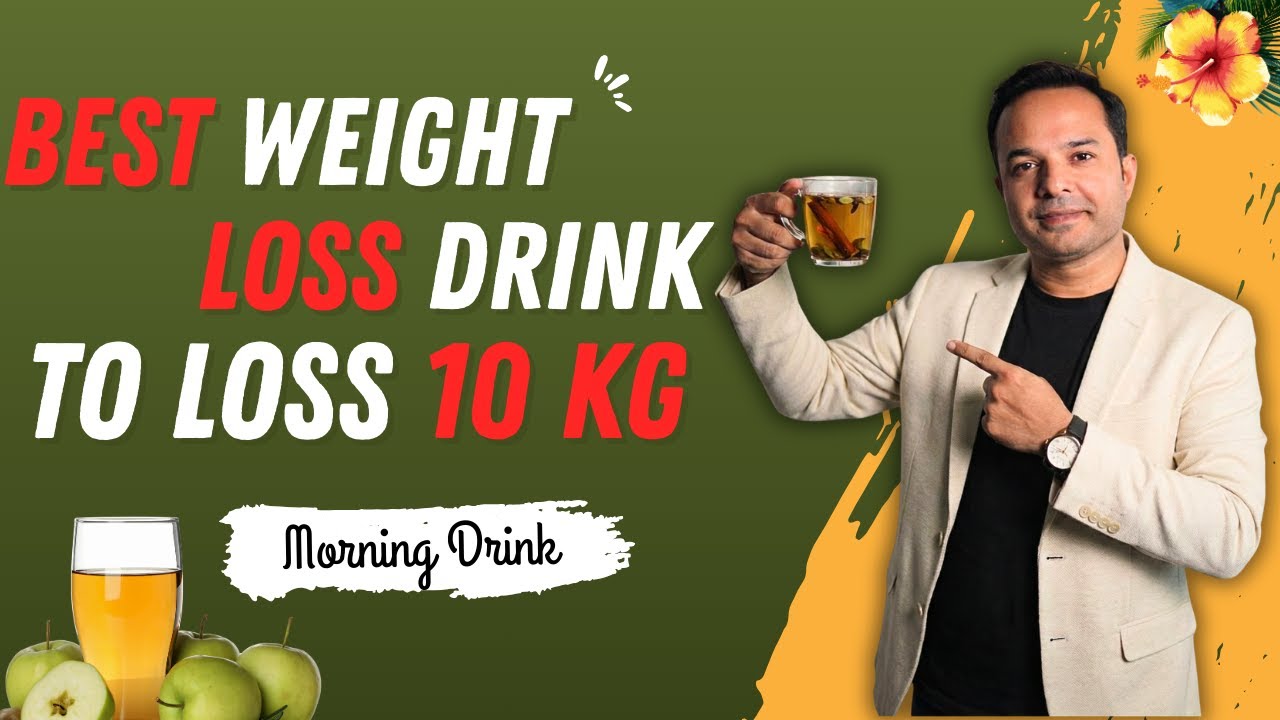 Best Weight Loss Drink To Loss 10 KG